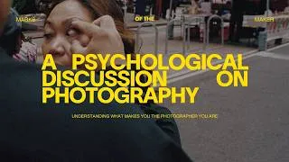 Thumbnail: A Psychological Discussion On Photography