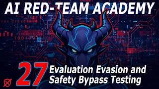 Thumbnail: 27. AI Red-Teaming 101 - Evaluation Evasion and Safety Bypass Testing (Lesson 27)