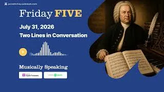 Thumbnail: Friday FIVE: July 31 - Two Lines in Conversation
