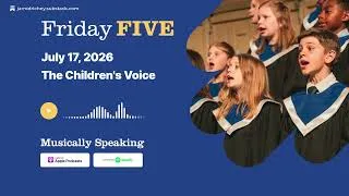 Thumbnail: Friday FIVE: July 17 - The Children's Voice