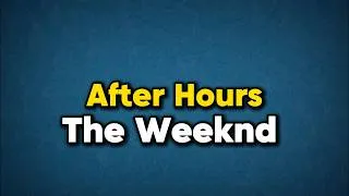 Thumbnail: The Weeknd - After Hours 🔥Lyrics🔥