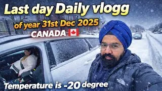 Thumbnail: Last Day Year Daily Vlog | 31st December 2025 🇨🇦❄️ | -20°C Snow Storm in Canada