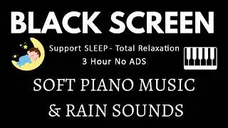 Thumbnail: Sleep Music! Calming Piano & Rain Sounds to Support Better Sleep, Relax,Stress Relief | Black Screen