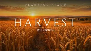 Thumbnail: Harvest | Peaceful Piano Solo | jason Tonioli