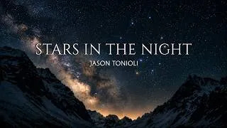 Thumbnail: Stars in the Night | Original Piano Music for Healing & Hope | Jason Tonioli