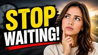 Thumbnail: One Thought That Could Change Your Life | Stop Waiting for the Perfect Time!