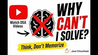 Thumbnail: Watching DSA Videos Isn't Enough — Learn How to Think