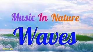 Thumbnail: Relaxing Music in Nature Sounds Series. #1 - Waves
