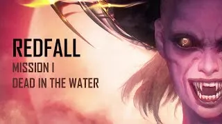 Thumbnail: Redfall: Mission 1 | Dead in the Water