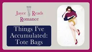 Thumbnail: Things I’ve Accumulated: Tote Bags