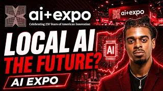 Thumbnail: Local AI Is the Future? What I Learned at the AI Expo | Cloud to Local Device
