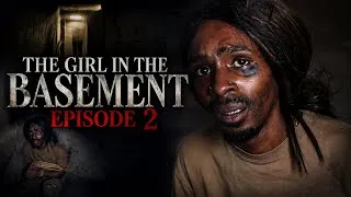 Thumbnail: The Girl In The Basement | Ep.2