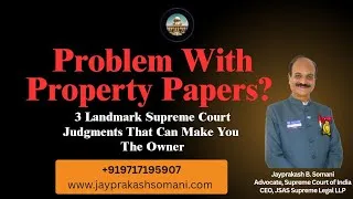 Thumbnail: Problem With Property Papers? 3 Landmark Supreme Court Judgments That Can Make You The Owner.