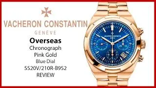 Thumbnail: ▶ Vacheron Constantin Overseas Chronograph Pink Rose Gold Blue Dial 5520V/210R-B952 - REVIEW