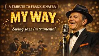 Thumbnail: Frank Sinatra - My Way️ 🎺 Timeless Swing Jazz Instrumental (1 Hour)