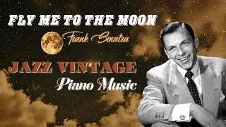 Thumbnail: 1 Hour - Vintage Jazz Music 🎹 Frank Sinatra - Fly me to the moon 💽Smooth/Bossa Nova Jazz