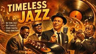 Thumbnail: Frank Sinatra, Nat King, Louis Armstrong & Dean Martin 🎷Jazz Songs of the 50s -70s  | Timeless Jazz