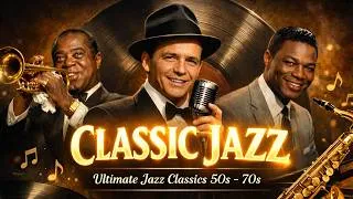 Thumbnail: Best Vintage Jazz Classics 50s-70s: Franks Sinatra , Louis Armstrong, Nat King Cole, Ella Fitzgerald