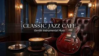 Thumbnail: Classic Jazz Cafe 🎷 Gentle Instrumental Music for Relaxation and Work