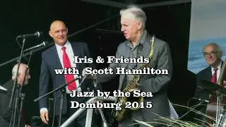 Thumbnail: Iris & Friends with Scott Hamilton - Jazz by the Sea te Domburg