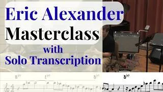 Thumbnail: Eric Alexander's Masterclass with Solo Transcription