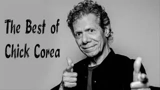 Thumbnail: The Best of Chick Corea - Chick Corea Greatest Hits Full Album