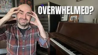 Thumbnail: The 3 Goals of Jazz Piano (What To Practice When Overwhelmed)