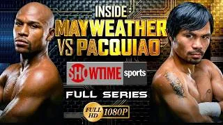 Thumbnail: 🥊 INSIDE MAYWEATHER vs PACQUIAO | SHOWTIME SPORTS | EPISODES 1–4 (FULL SERIES) | 1080P FULL HD
