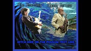 Thumbnail: Mike Bloomfield and Woody Herman - Hitch Hike On The Possum Trot Line