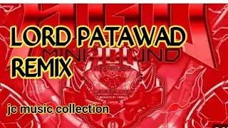 Thumbnail: Lord patawad remix