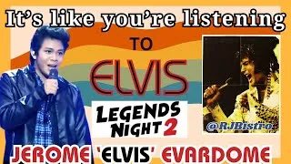 Thumbnail: IT'S LIKE YOU'RE LISTENING TO ELVIS  - THE LEGENDS NIGHT 2 | JEROME EVARDOME