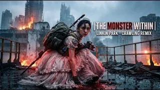 Thumbnail: LINKIN PARK - Crawling (Remix) | The Monster Within (Cinematic Music Video)