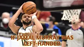 Thumbnail: If Jamal Murray Was Left-Handed