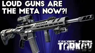 Thumbnail: Loud Guns Are The NEW META?! | Escape From Tarkov