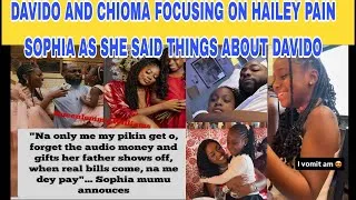 Thumbnail: ‼️DAVIDO AND CHIOMA FOCUSING ON HAILEY ALONE CAUSE SOPHIA TO RANT CALL HIS MONEY AUDIO AS NETIZENS 👠
