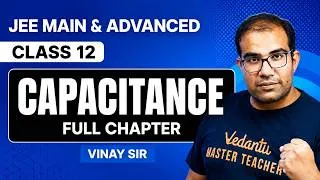 Thumbnail: JEE Main and Advanced 2027 | CAPACITANCE | Most Detailed ONE SHOT | Vinay Shur Sir