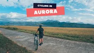 Thumbnail: Cycling in Aurora | Dipaculao & Maria Aurora Scenic Ride 🚴
