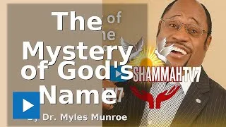 Thumbnail: The Mystery of God's Names You Never Knew By Dr. Myles Munroe #shorts #motivation #god #munroeglobal