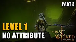 Thumbnail: LEVEL 1 Playthrough PART 3 | No Rest for the Wicked