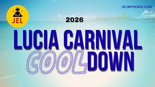 Thumbnail: 2026 LUCIA 🇱🇨 CARNIVAL COOL DOWN (RAW)  "2026 Lucia Soca and Dennery Mix" | (Mixed By DJ JEL)