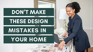 Thumbnail: Interior Design Mistakes You Might be Making in Your Home and How to Fix Them | Interior Design Tips