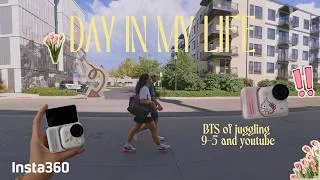 Thumbnail: a real day in my life juggling my 9-5 full time job & youtube 🔑  honest chat feat. Insta360 GO Ultra