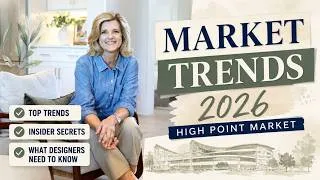 Thumbnail: “High Point Market 2026: Trends, Secrets & What Every Interior Designer Needs to Know”