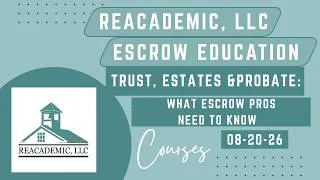 Thumbnail: Trusts, Estates and Probate: What Escrow Pros Need to Know