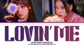 Thumbnail: FIFTY FIFTY (피프티피프티) - 'Lovin’ Me' (Color Coded Eng/Rom/Han/가사)