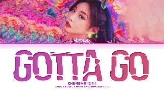 Thumbnail: CHUNG HA (청하) - '벌써 12시 Gotta Go' (Color Coded Eng/Rom/Han/가사)