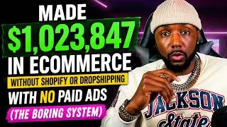 Thumbnail: Made $1,023,847 in Ecommerce Without Shopify or Dropshipping with no Paid Ads (The Boring System)