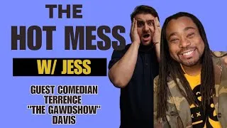 Thumbnail: “How Comics Build Buzz & Break Rules | Hot Mess w/ Jess ft. Terrence ‘The Gawd Show’ Davis”