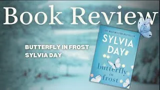 Thumbnail: #BookReview: Butterfly In Frost by Sylvia Day #booktube 