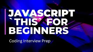 Thumbnail: JavaScript "this" for Beginners